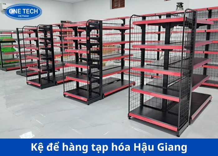 Kệ bày hàng tạp hoá Hậu Giang chất lượng cao, giá tốt